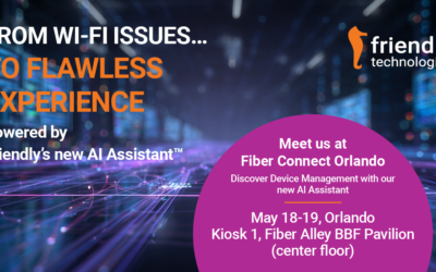 Friendly Technologies Showcases Its New Friendly AI Assistant™ at Fiber Connect Orlando.